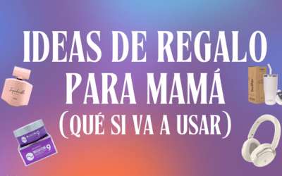 Regalos Día de la Madre Chile 2026: guía para mamás que no quieren flores